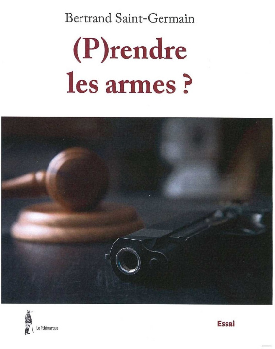 Książka (P)RENDRE LES ARMES ? SAINT-GERMAIN