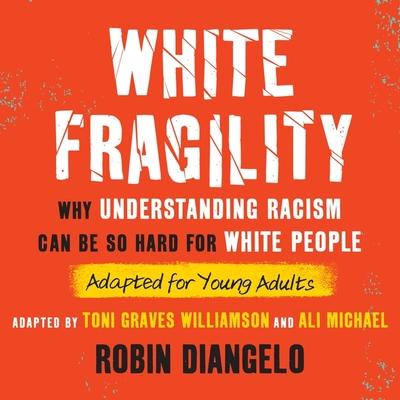 Audio White Fragility (Adapted for Young Adults) Ali Michael