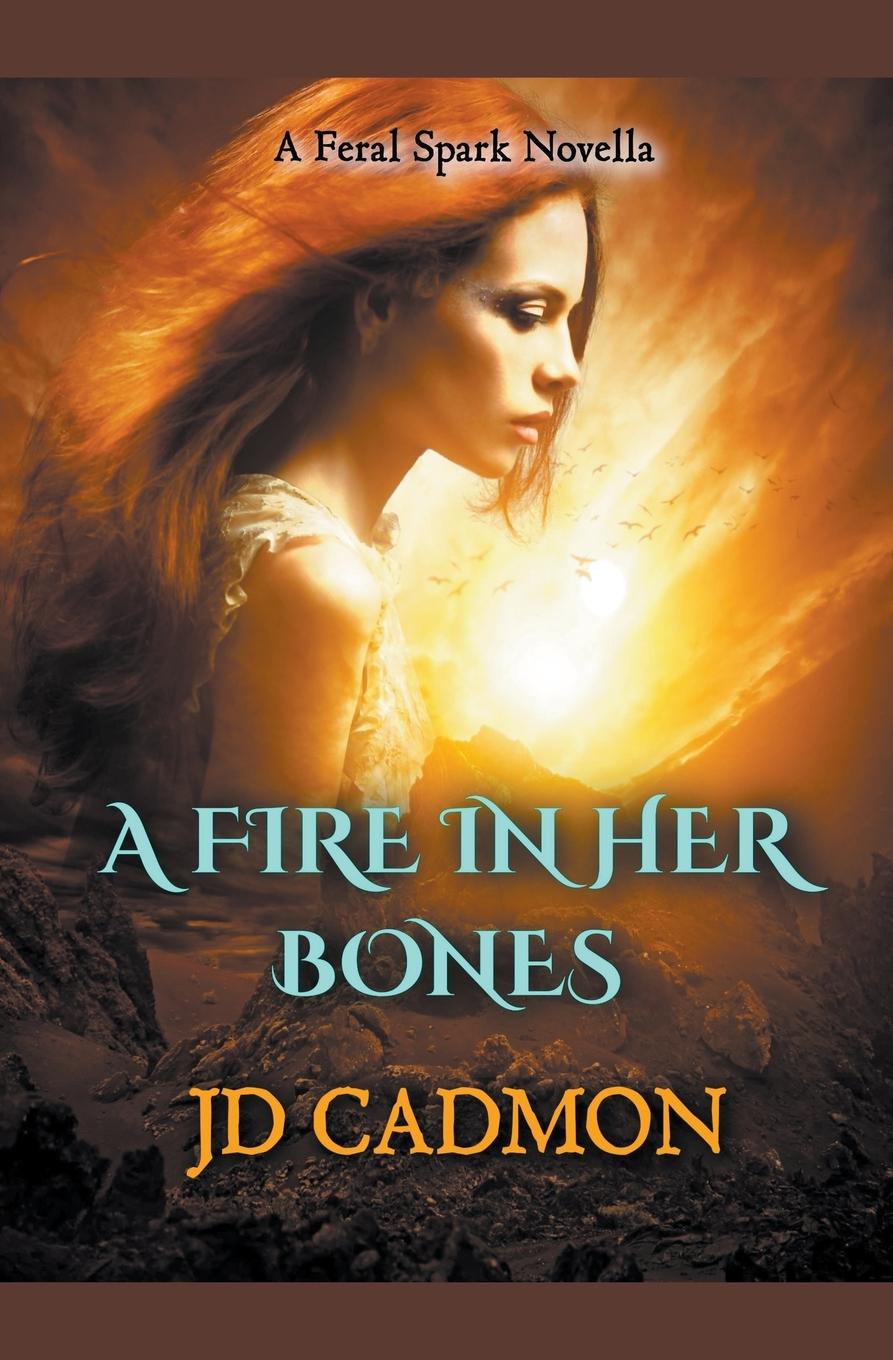 Knjiga A Fire In Her Bones JD Cadmon