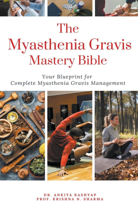 Kniha The Myasthenia Gravis Mastery Bible Krishna N. Sharma