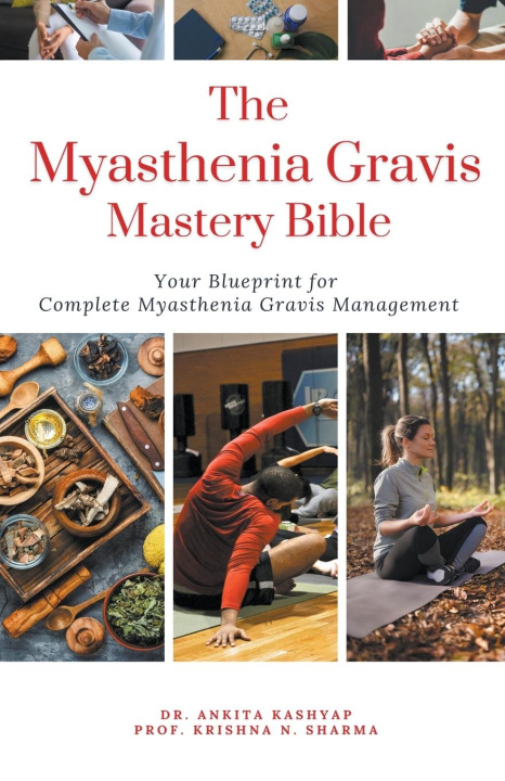 Könyv The Myasthenia Gravis Mastery Bible Krishna N. Sharma