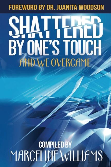 Knjiga Shattered by One's Touch Marceline Williams