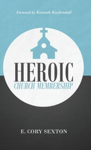 Kniha Heroic Church Membership 