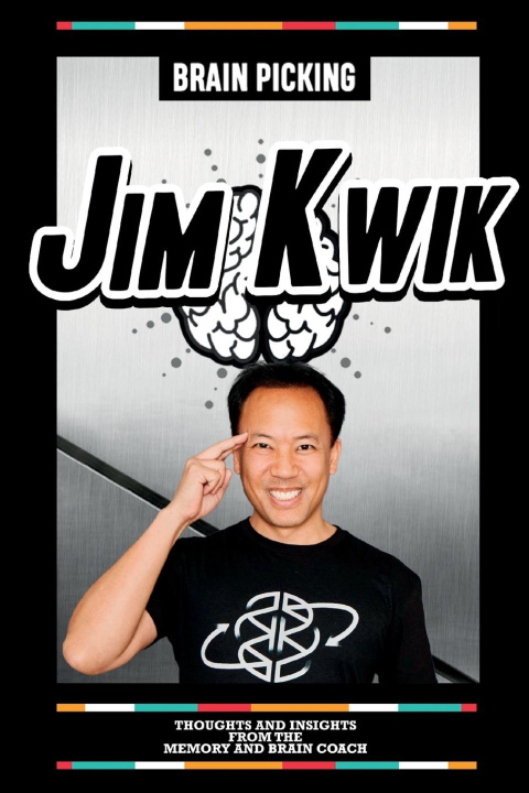 Carte Brain Picking Jim Kwik - Thoughts And Insights From The Memory And Brain Coach 