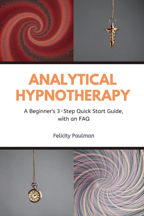 Knjiga Analytical Hypnotherapy Felictity Paulman