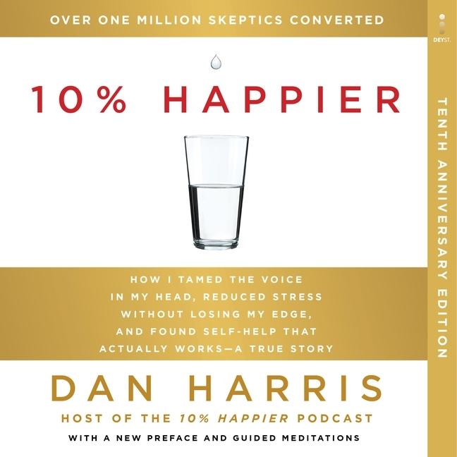 Digital 10% Happier 10th Anniversary Dan Harris
