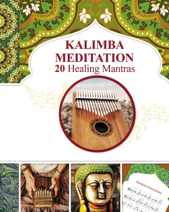 Könyv Kalimba Healing Mantras and Sacred Melodies 