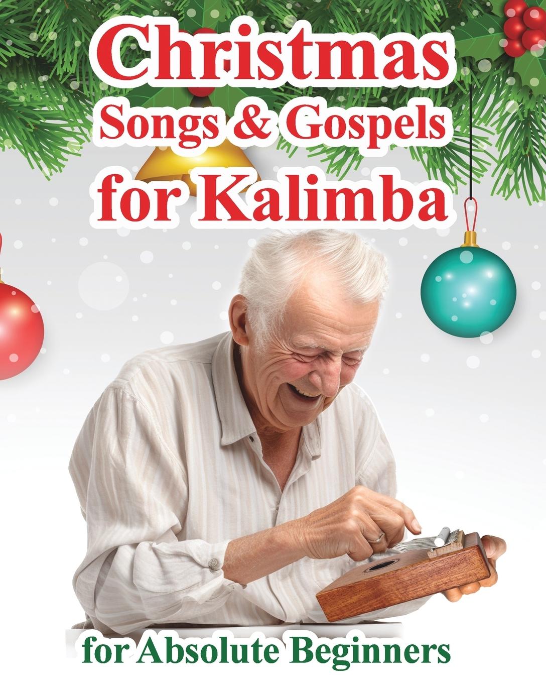 Kniha Christmas Songs and Gospels for Kalimba. For Absolute Beginners 
