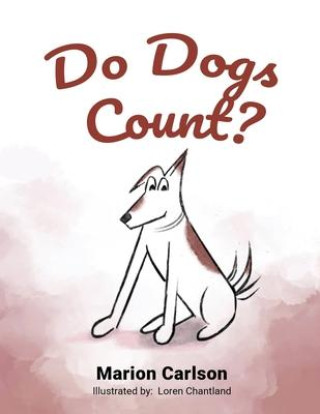 Knjiga Do Dogs Count? Loren Chantland