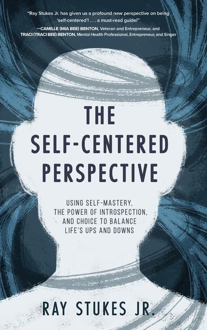 Knjiga The Self-Centered Perspective Ray Stukes Jr.
