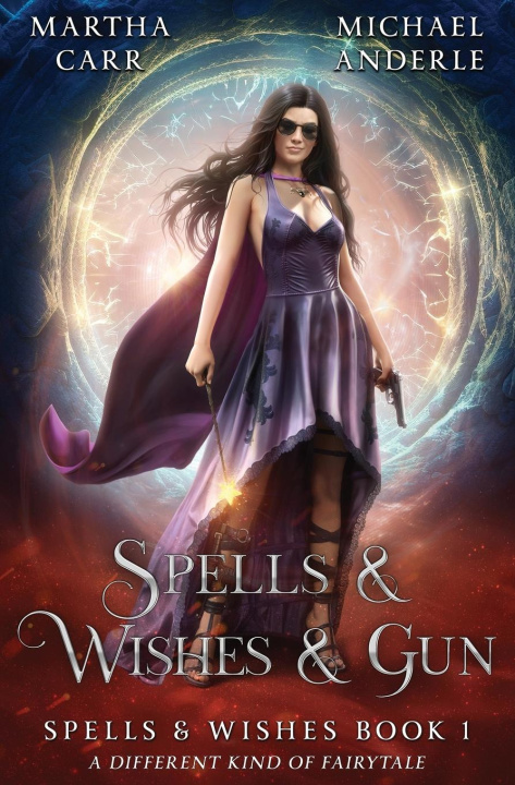 Knjiga Spells & Wishes & Gun Michael Anderle