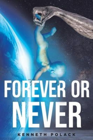Knjiga Forever or Never Kenneth Polack