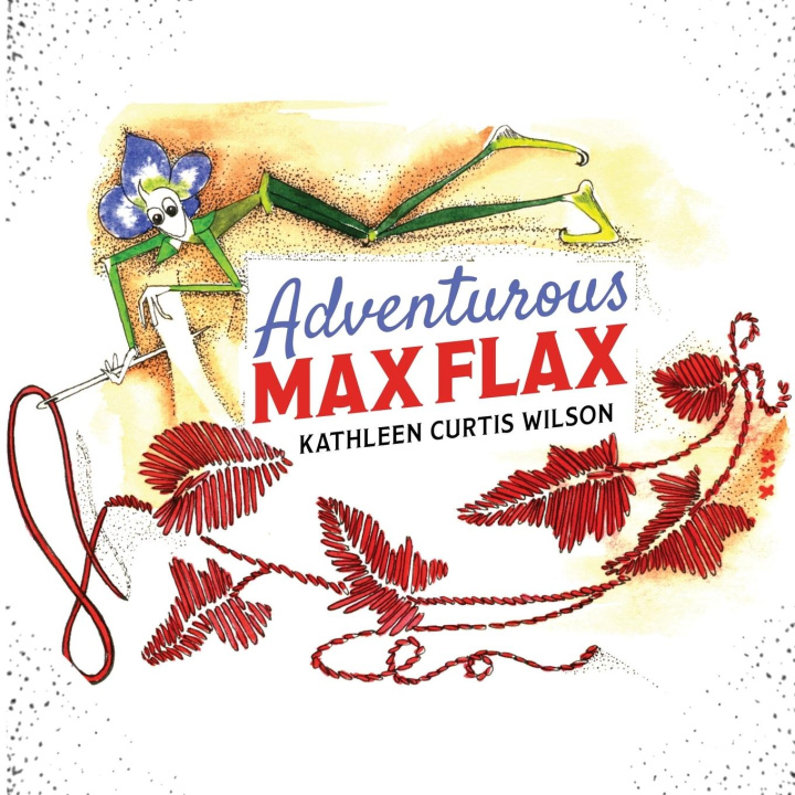 Knjiga Adventurous Max Flax Kathleen Curtis Wilson