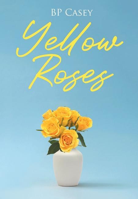 Buch Yellow Roses BP Casey