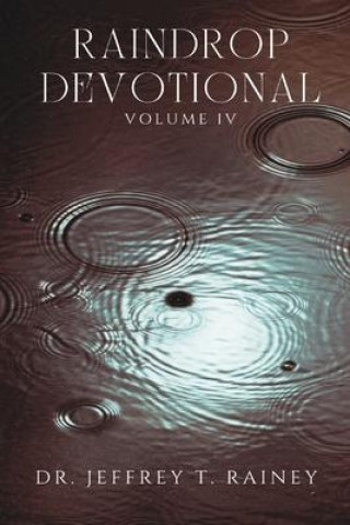 Βιβλίο Raindrop Devotionals Jeffrey T. Rainey