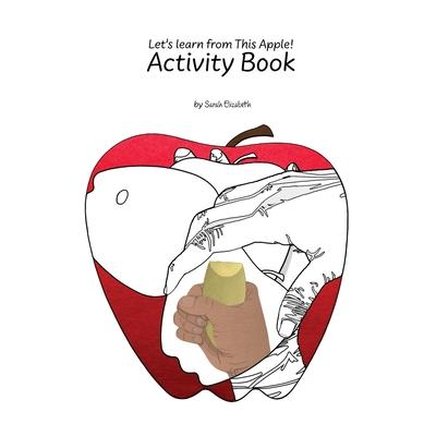 Kniha Let's learn from This Apple! Sarah Elizabeth Ginier