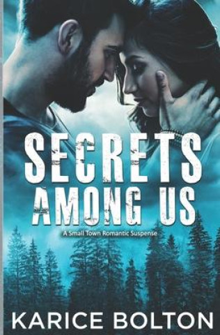 Knjiga Secrets Among Us Karice Bolton