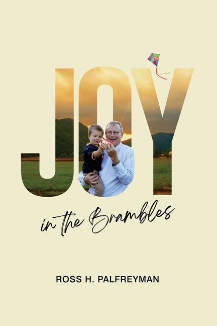 Knjiga Joy In The Brambles Ross H. Palfreyman