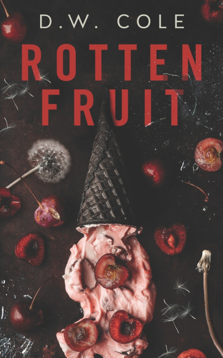 Knjiga Rotten Fruit D.W. Cole