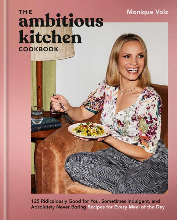 Книга The Ambitious Kitchen Cookbook 