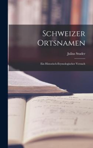 Book Schweizer Ortsnamen Julius Studer