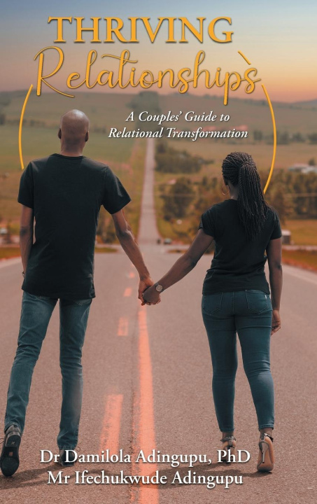 Knjiga Thriving Relationships Ifechukwude Adingupu