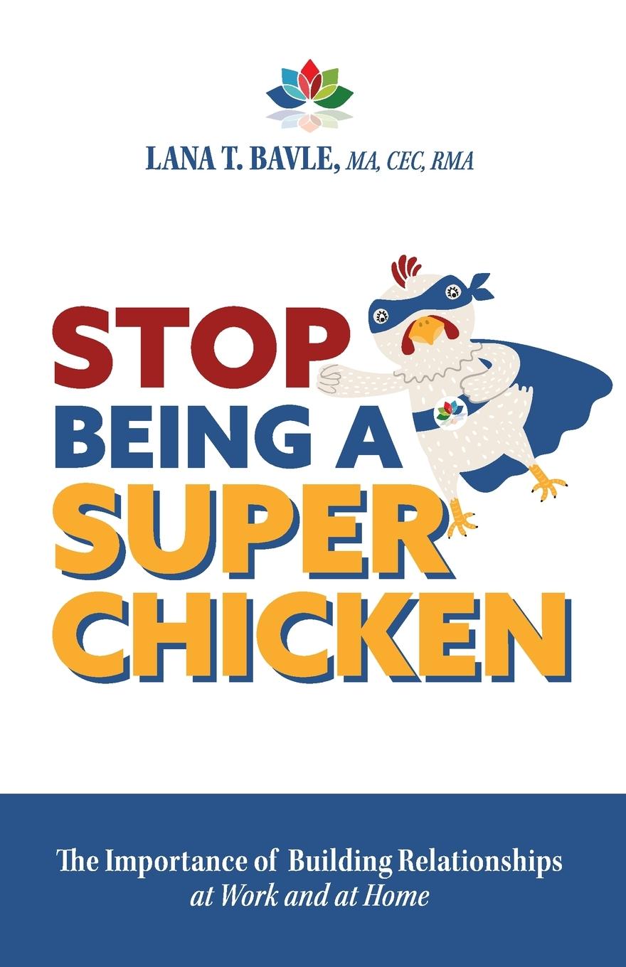 Knjiga Stop Being a Super Chicken Lana T Bavle