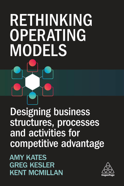 Knjiga Rethinking Operating Model Design Amy Kates