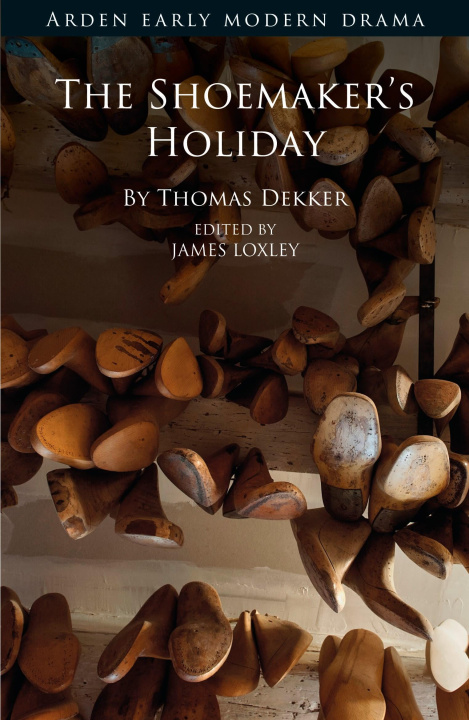 Kniha The Shoemakers' Holiday James Loxley