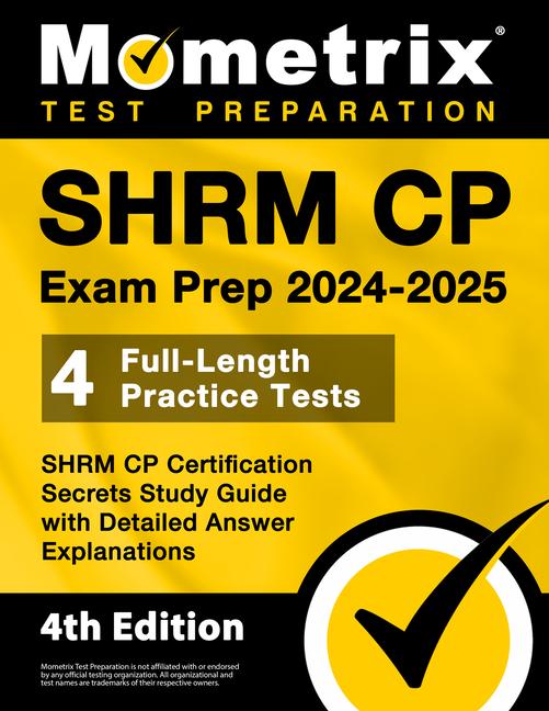 Kniha SHRM CP Exam Prep 2024-2025 - 4 Full-Length Practice Tests, SHRM CP Certification Secrets Study Guide with Detailed Answer Explanations 