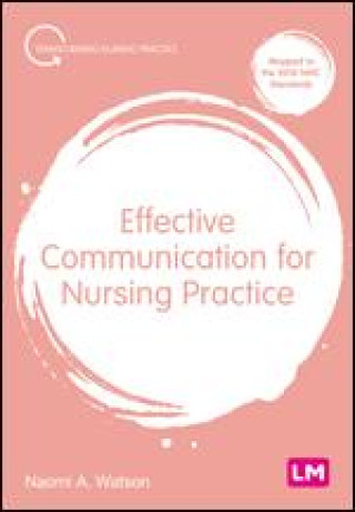 Knjiga Effective Communication for Nursing Practice Naomi Anna Watson