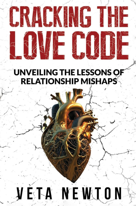 Carte CRACKING THE LOVE CODE Veta Newton