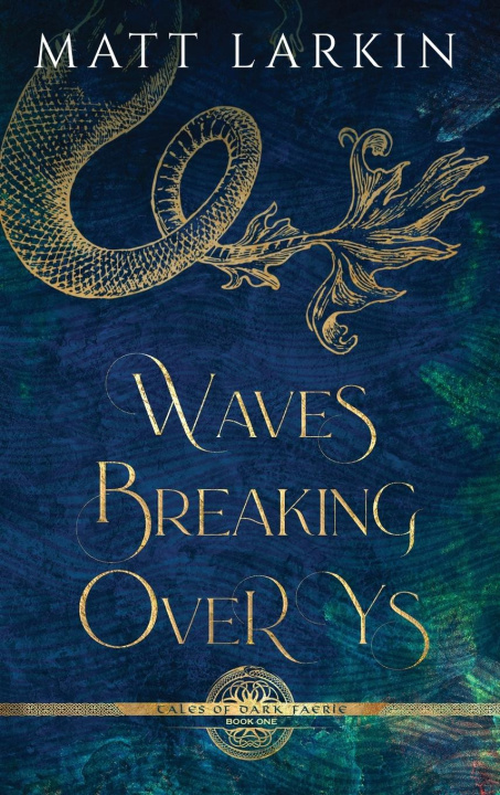 Knjiga Waves Breaking Over Ys Matt Larkin