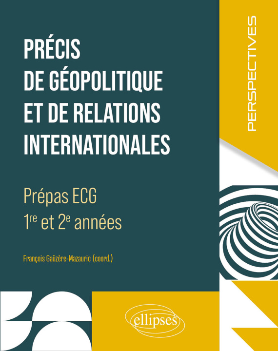 Carte Précis de géopolitique et de relations internationales Gaüzère-Mazauric