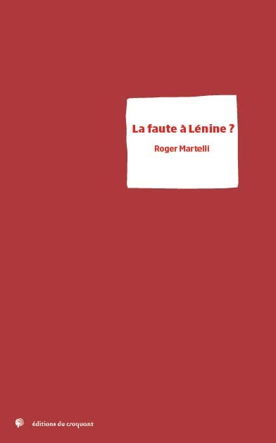 Buch La faute à Lénine ? MARTELLI ROGER
