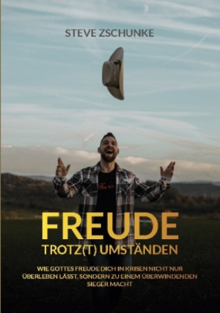 Knjiga Freude trotz(t) Umständen Steve Zschunke