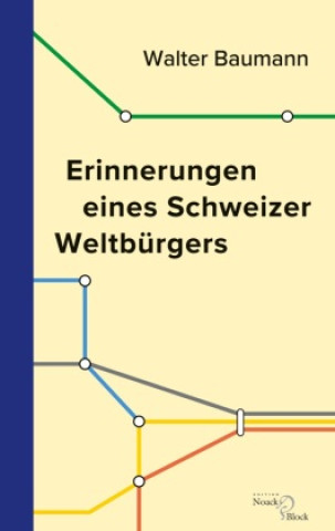 Book Erinnerungen eines Schweizer Weltbürgers Walter Baumann