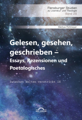 Carte Gelesen, gesehen, geschrieben - Essays, Rezensionen und Poetologisches Markus Pohlmeyer