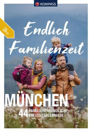 Book KOMPASS Endlich Familienzeit - in und um München 