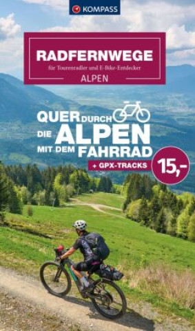 Könyv Radfernwege quer durch die Alpen 