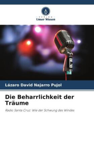 Knjiga Die Beharrlichkeit der Träume Lázaro David Najarro Pujol