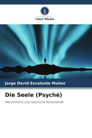 Knjiga Die Seele (Psyché) Jorge David Escalante Muñoz