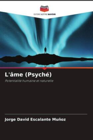 Knjiga L'âme (Psyché) Jorge David Escalante Muñoz