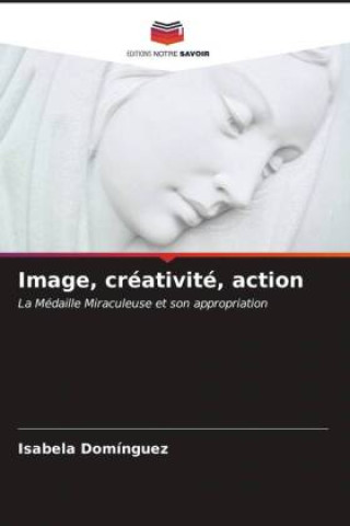 Knjiga Image, créativité, action Isabela Domínguez