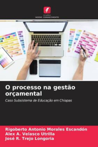 Boek O processo na gest?o orçamental Alex A. Velasco Utrilla