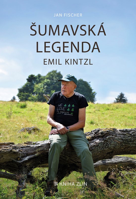 Book Šumavská legenda Emil Kintzl Jan Fischer