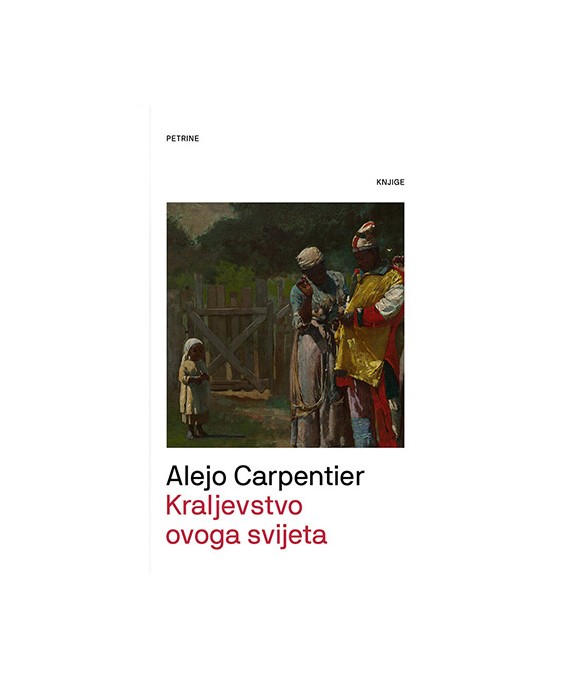 Kniha Kraljevstvo ovoga svijeta Alejo Carpentier