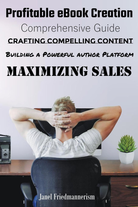 Knjiga Profitable eBook Creation Janel Friedmannerism