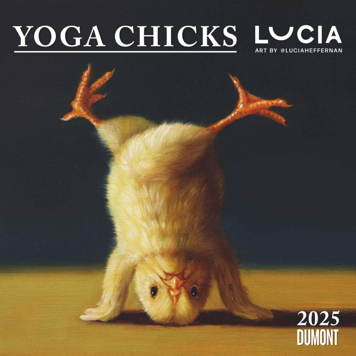 Календар/тефтер Lucia Heffernan: Yoga Chicks 2025 ? Broschürenkalender ? mit lustigen Yoga-Küken ? Format 30 x 30 cm 