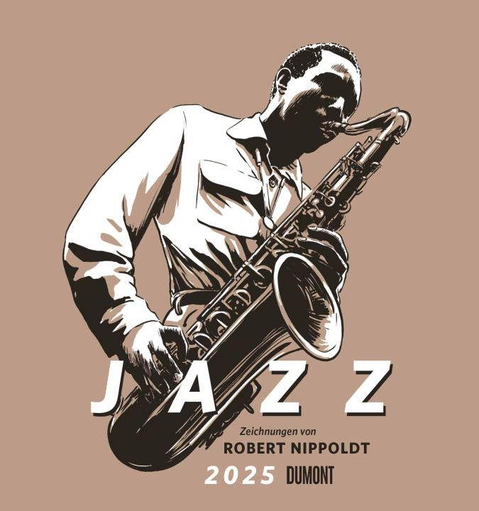 Kalendář/Diář Jazz 2025 - Mit Zeichnungen von Robert Nippoldt - Fotokunst-Kalender - Querformat 45 x 48 cm - Spiralbindung Robert Nippoldt